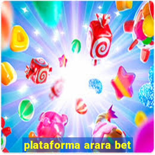 plataforma arara bet